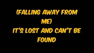 Korn - Falling Away From Me - Lyrics