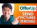 How To Send Pictures On Offerup Messages SIMPLE Easy Guide