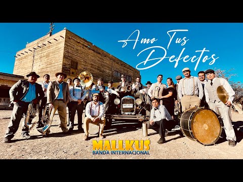 Banda Mallkus - Amo Tus Defectos Videoclip Oficial