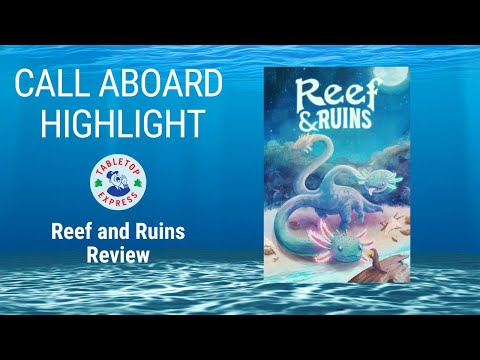 Board Game Review - Reef and Ruins Kickstarter