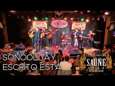 Soncollay / Escrito está - ESTUDIANTINA SAUÑE en La Estación (EN VIVO)