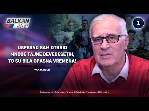 INTERVJU: Vanja Bulić - Otkrio sam mnoge tajne devedesetih, to su bila opasna vremena! (28.12.2022)
