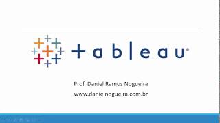 Tableau: Como funciona, Possibilidades, Características e Funcionamento.