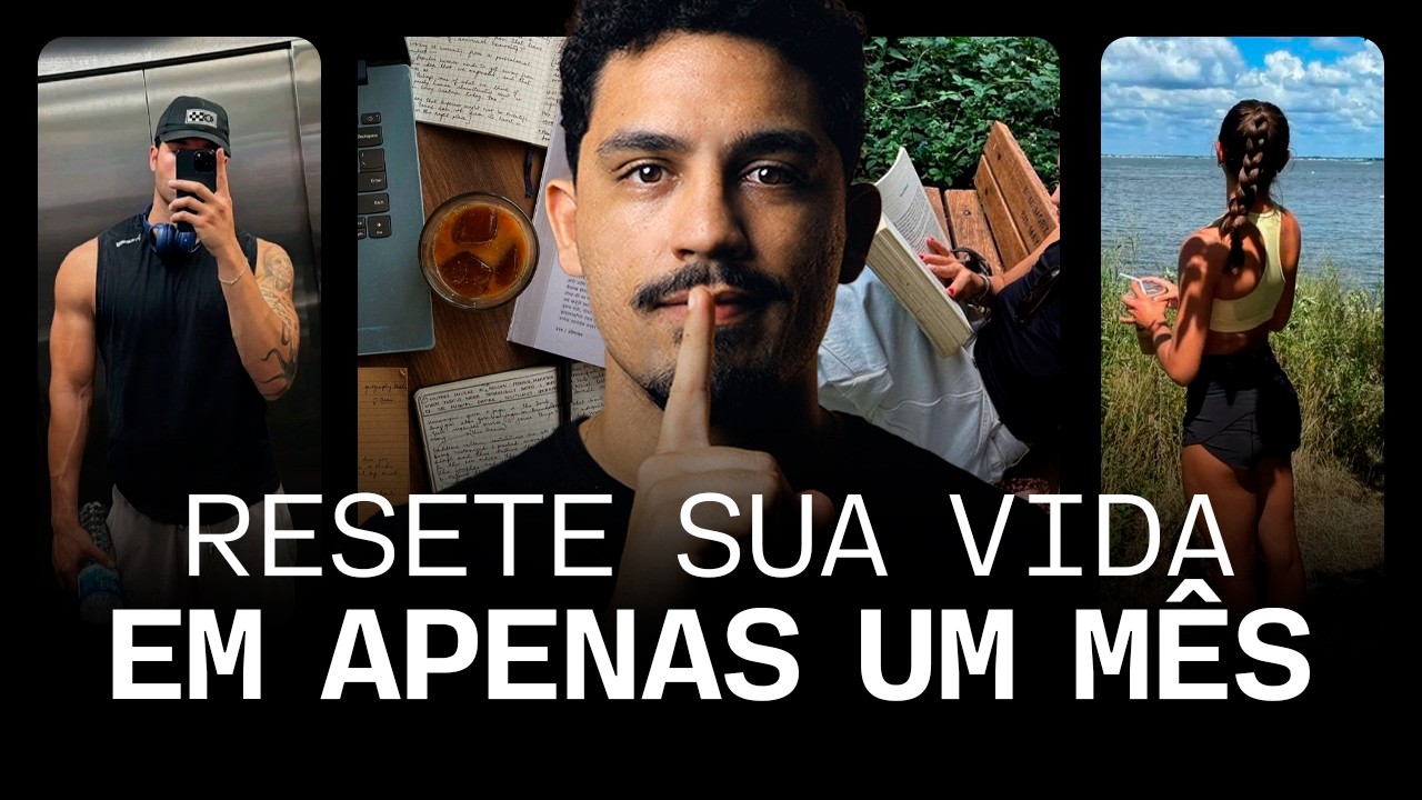 Como REINICIAR sua Vida em 2025 (em apenas 1 mês)