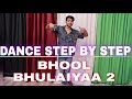 Bhool Bhulaiyaa 2 ( Title Track) - Step By Step - Dance Tutorial