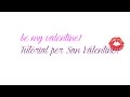 TUTORIAL: Be my Valentine! trucco San Valentino ...