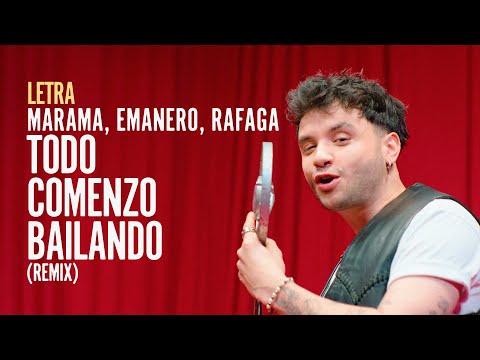 Marama, Emanero, Ráfaga - Todo Comenzó Bailando (Remix)🎤 Lyrics