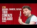 Marama, Emanero, Ráfaga - Todo Comenzó Bailando (Remix)🎤 Lyrics