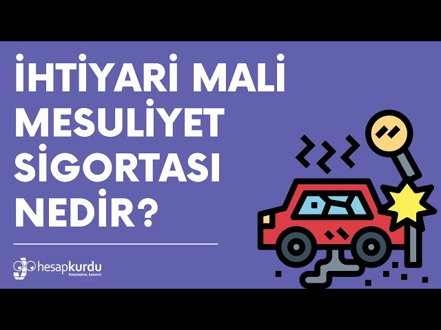 İhtiyari Mali Mesuliyet (İMM) Nedir, Ne İşe Yarar? İhtiyari Mali Mesuliyet (İMM) Nedir, Ne İşe Yarar?