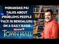 Mohandas Pai Talks About Problems People Face In Bengaluru On A Daily Basis | CNN news18 Town Hall