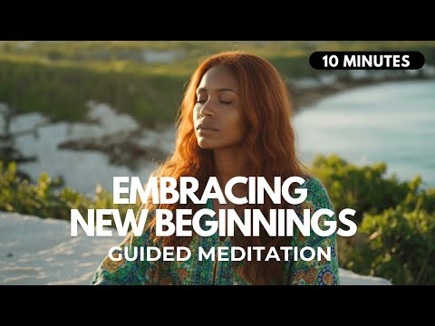 🌟 Powerful New Beginnings: 10 Minute Guided Meditation to Release the Past & Welcome Fresh Starts