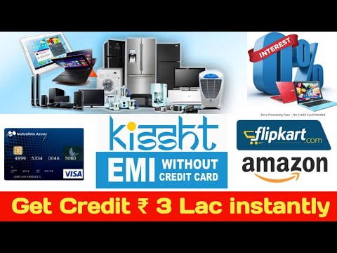 kissht-EMI without Credit Card - 0% EMI Finance_get ₹ 3 Lac credit intent_Shop_ Flipkart_Amazon Video