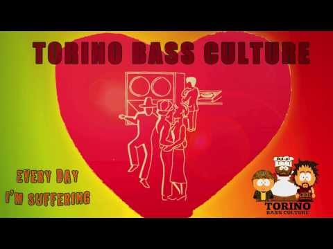 TORINO BASS CULTURE - Every day I'm suffering