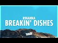 Rihanna Breakin Dishes Lyrics 432Hz