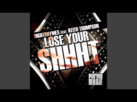 Lose Your Shhht (New York Mix)