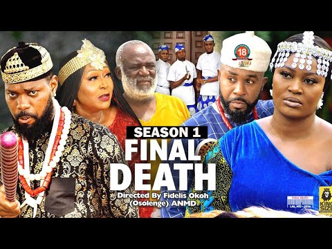 FINAL DEATH (SEASON 1) {NEW TRENDING MOVIE} - 2022 LATEST NIGERIAN NOLLYWOOD MOVIES