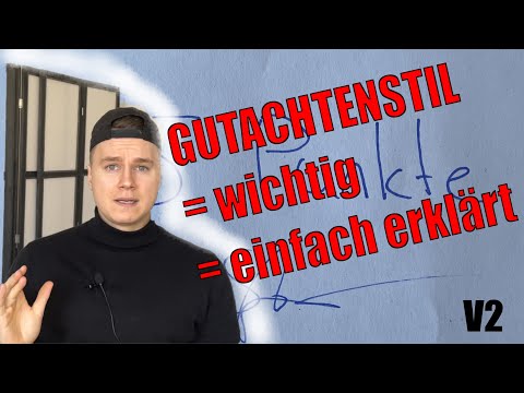 GUTACHTENSTIL = wichtig = einfach erklärt   I  V2