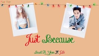 Baek A Yeon - Just Because Ft. JB (GOT7) Color Coded Lyrics [Han|Rom|Eng]