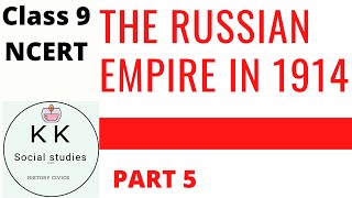 The Russian Empire in 1914-socialism in Europe and the Russian Revolution Class 9 Part 5