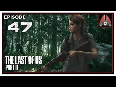 Let's Play The Last Of Us Part 2 With CohhCarnage - Episode 47