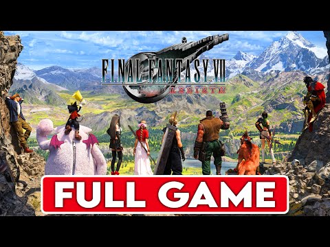 FINAL FANTASY 7 REBIRTH Gameplay Walkthrough FULL GAME - No Commentary