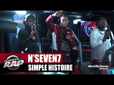 [Exclu] N'Seven7 "Simple histoire" #PlanèteRap