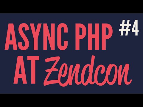 Async PHP at Zendcon (Part 4)