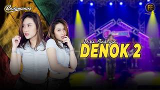 Download lagu DIKE SABRINA - DENOK 2 | Feat. RASTAMANIEZ ( Live Version ) mp3 Download lagu DIKE SABRINA - DENOK 2 | Feat. RASTAMANIEZ ( Live Version ) mp3
