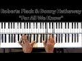 Roberta Flack & Donny Hathaway "For All We Know" Piano Tutorial