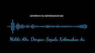 Download lagu Story-wa-keren/Naff-Akhirnya Ku Menemukan Mu mp3