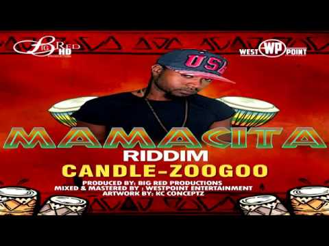 Candle - 'Zoogoo' _ Mamacita Riddim _ 2017 Soca.