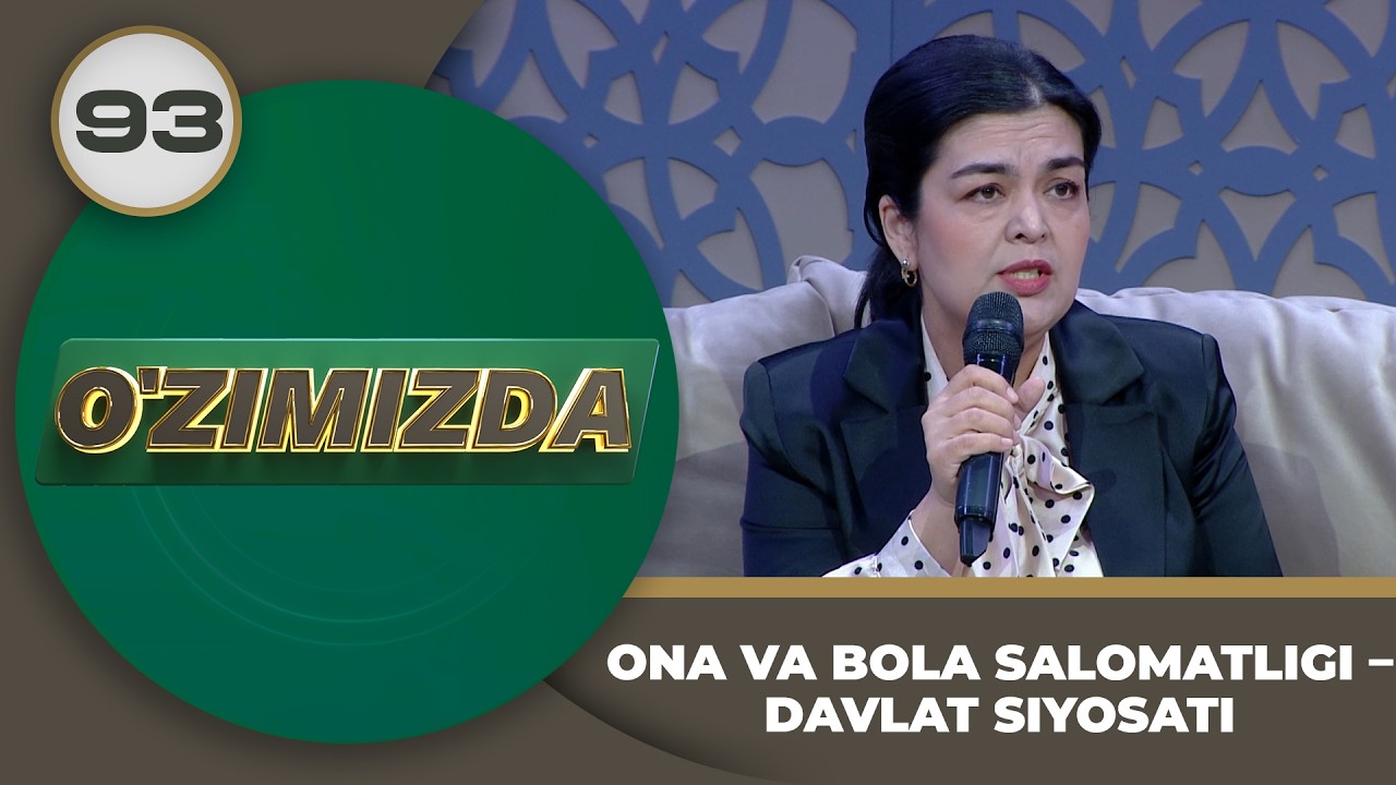 O'zimizda tok shou 93-son ONA VA BOLA SALOMATLIGI – DAVLAT SIYOSATI