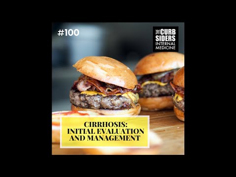#100: Cirrhosis: Initial Evaluation and Management