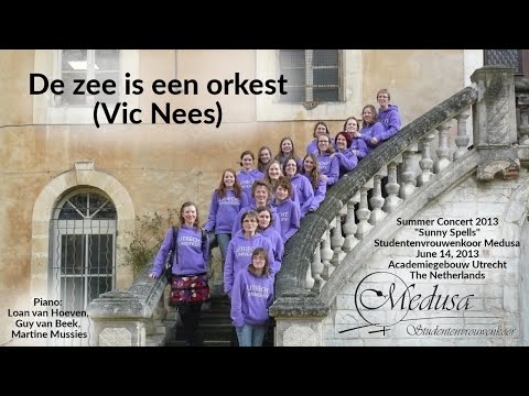 De zee is een orkest (Vic Nees) - Studentenvrouwenkoor Medusa (June 2013) - Utrecht, The Netherlands