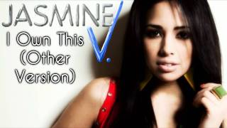 Jasmine Villegas - I Own This ( Other Version) HD
