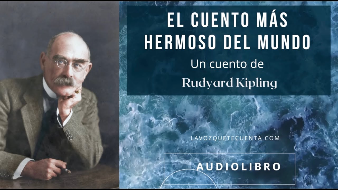 El cuento más hermoso del mundo de Rudyard Kipling. Audiolibro completo. Voz humana real.