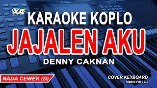Download lagu Denny Caknan - Jajalen Aku Karaoke Koplo (NADA WANITA) mp3 Download lagu Denny Caknan - Jajalen Aku Karaoke Koplo (NADA WANITA) mp3