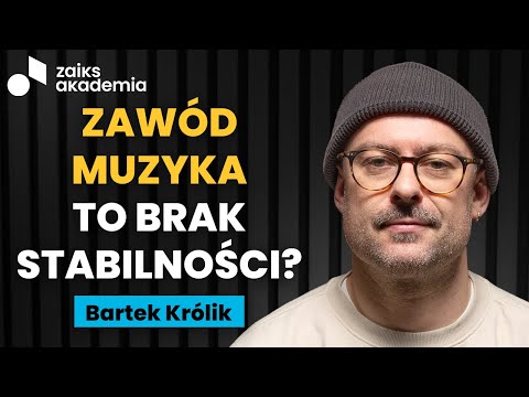 Bartek Królik: Męskie Granie, Sistars, Agnieszka Chylińska - jak żyć z muzyki? | ZAiKS Akademia