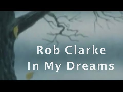 Rob Clarke - In My Dreams