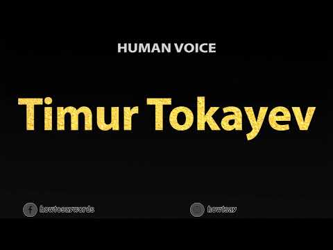 How To Pronounce Timur Tokayev