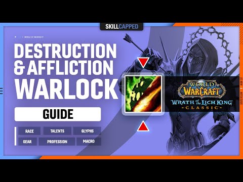 AFFLICTION & DESTRO WARLOCK WOTLK GUIDE | Best Race, Talents, Glyphs, Gear, Professions & Macros