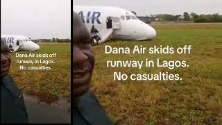 BREAKING Dana AIR skids of runway in lagos: no casualties