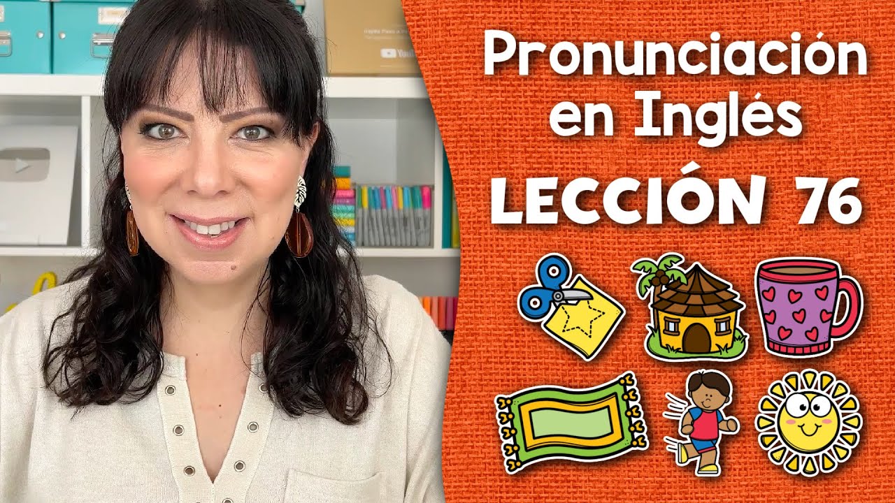 Curso de Pronunciación en Inglés para Principiantes - Lección 76