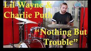 Eugene Novik - Lil Wayne &amp; Charlie Puth &quot;Nothing But Trouble&quot; (Drum Remix)
