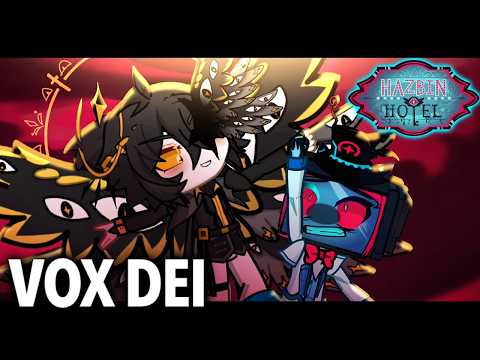 Vox Dei - Azrael Version || Hazbin Hotel Gacha Animation Version II