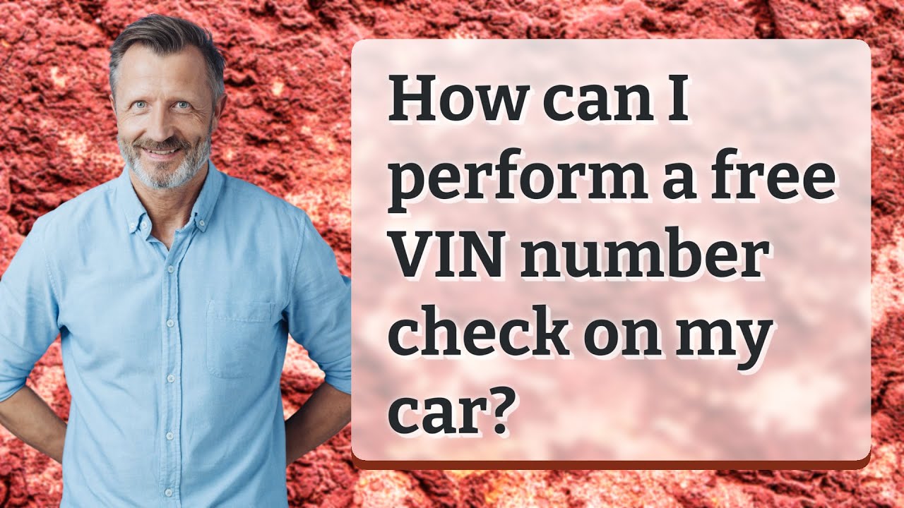 How can I perform a free VIN number check on my car?