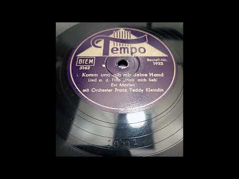 Komm und gib mir deine Hand (Evi Marlen, Teddy Kleindin) 1944