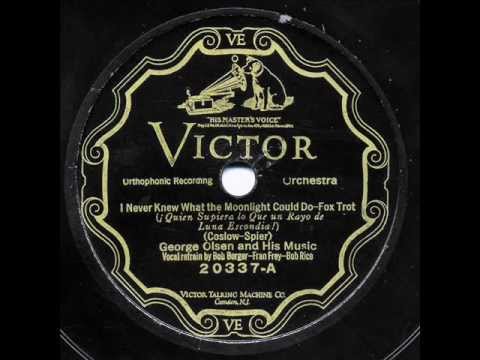 George Olsen - "...What The Moonlight Could Do" & Art Landry - "I Don't Mind Being All Alone"