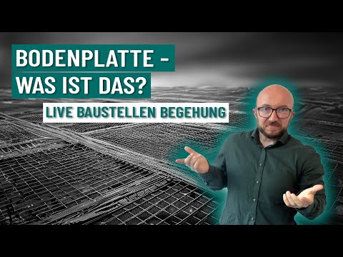 Bodenplatten-Konstrukt: Aufbau und Funktionen | Bauleiter klärt auf