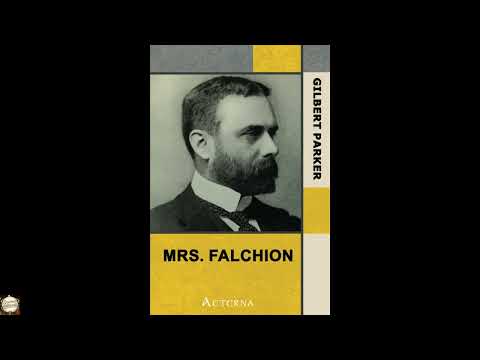 Mrs. Falchion by Gilbert Parker — free full audiobook
